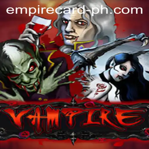 Exploring the World of 'Vampire': An Exciting Card Game Adventure